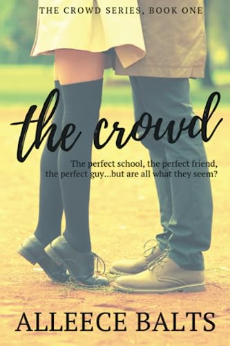 The Crowd: a novel about fitting in and standing out (The Crowd Series, Band 1)